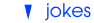You are at: Jokes | 