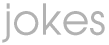jokes